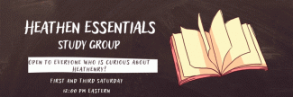 Heathen Essentials Study Group  - First and Thrid Saturday